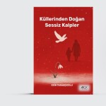 Küllerinden Doğan Sessiz Kalpler