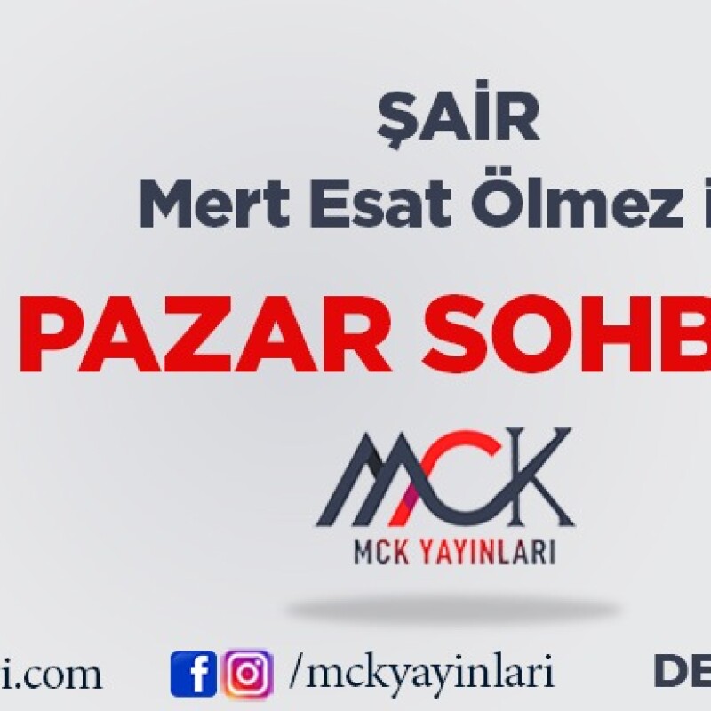 Pazar Sohbetinin bu haftaki konuğu Yazar Mert Esat Ölmez idi.