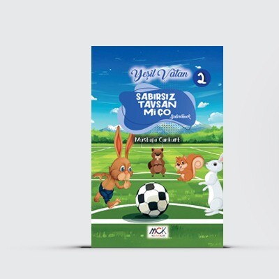 Yeşil Vatan Serisi 2-Sabırsız Tavşan Miço